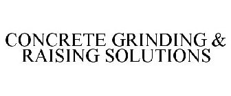 CONCRETE GRINDING & RAISING SOLUTIONS