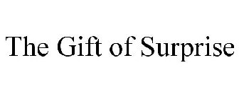 THE GIFT OF SURPRISE