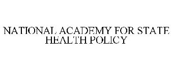 NATIONAL ACADEMY FOR STATE HEALTH POLICY