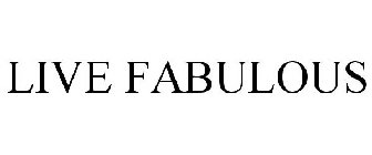 LIVE FABULOUS