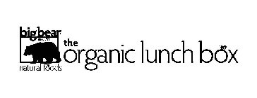 THE ORGANIC LUNCH BOX BIG BEAR SINCE 1971 NATURAL FOODS