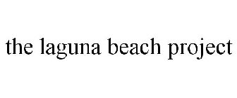 THE LAGUNA BEACH PROJECT