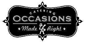 CATERING OCCASIONS MADE M R RIGHT