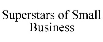 SUPERSTARS OF SMALL BUSINESS