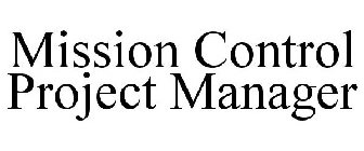 MISSION CONTROL PROJECT MANAGER