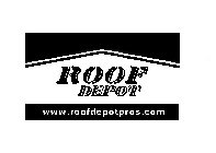 ROOF DEPOT WWW.ROOFDEPOTPROS.COM