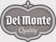 DEL MONTE QUALITY