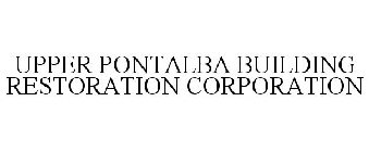 UPPER PONTALBA BUILDING RESTORATION CORPORATION