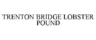 TRENTON BRIDGE LOBSTER POUND