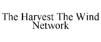 THE HARVEST THE WIND NETWORK