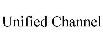 UNIFIED CHANNEL