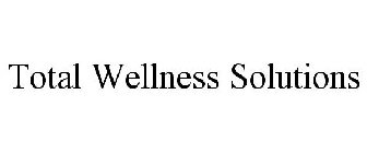 TOTAL WELLNESS SOLUTIONS