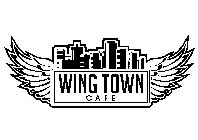 WING TOWN CAFE