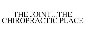 THE JOINT...THE CHIROPRACTIC PLACE