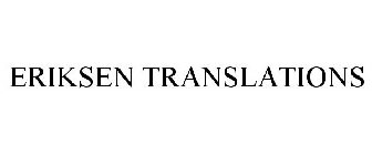 ERIKSEN TRANSLATIONS