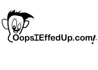 OOPSIEFFEDUP.COM!