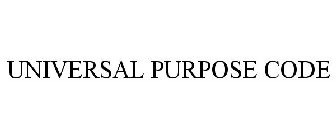 UNIVERSAL PURPOSE CODE