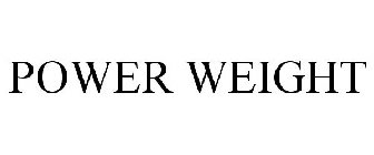 POWER WEIGHT