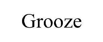 GROOZE