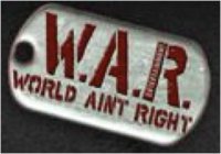 W.A.R. WORLD AIN'T RIGHT