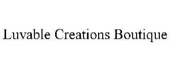 LUVABLE CREATIONS BOUTIQUE