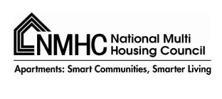 NMHC NATIONAL MULTI HOUSING COUNCIL APARTMENTS: SMART COMMUNITIES, SMARTER LIVING