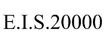 E.I.S.20000