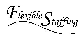 FLEXIBLE STAFFING