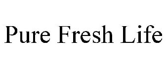 PURE FRESH LIFE