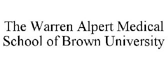 THE WARREN ALPERT MEDICAL SCHOOL OF BROWN UNIVERSITY