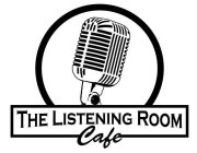 THE LISTENING ROOM CAFE