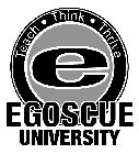 EGOSCUE UNIVERSITY TEACH THINK THRIVE