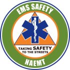 EMS SAFETY NAEMT TAKING SAFETY TO THE STREETS