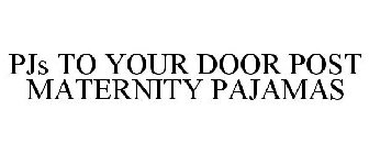 PJS TO YOUR DOOR POST MATERNITY PAJAMAS