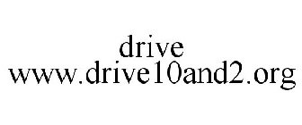 DRIVE WWW.DRIVE10AND2.ORG
