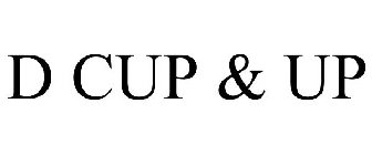 D CUP & UP