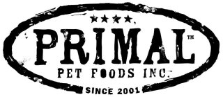 PRIMAL PET FOODS INC. SINCE 2001