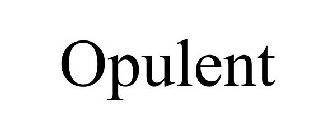 OPULENT