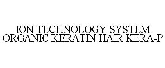 ION TECHNOLOGY SYSTEM ORGANIC KERATIN HAIR KERA-P