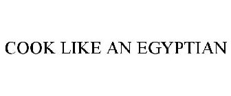 COOK LIKE AN EGYPTIAN