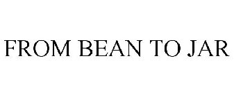 FROM BEAN TO JAR