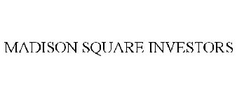 MADISON SQUARE INVESTORS