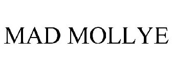 MAD MOLLYE