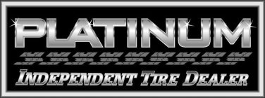 PLATINUM INDEPENDENT TIRE DEALER