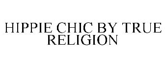 HIPPIE CHIC BY TRUE RELIGION