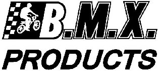 B.M.X. PRODUCTS