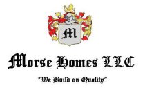 MORSE HOMES LLC 