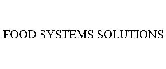 FOOD SYSTEMS SOLUTIONS