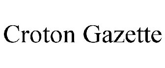 CROTON GAZETTE