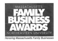 MASSACHUSETTS FAMILY BUSINESS AWARDS NORTHEASTERN UNIVERSITY HONORING MASSACHUSETTS FAMILY BUSINESSES